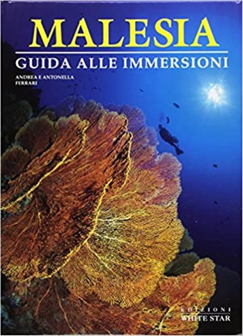 Malesia. Guida Alle Immersioni