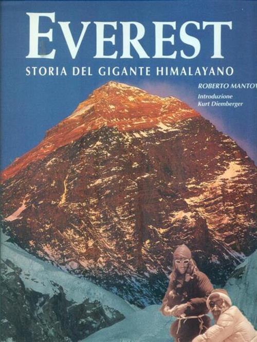 Everest. Storia Del Gigante Himalayano