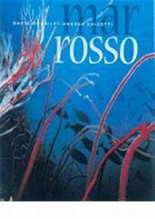 Mar Rosso David Doubilet, Andrea Ghisotti White Star 2000