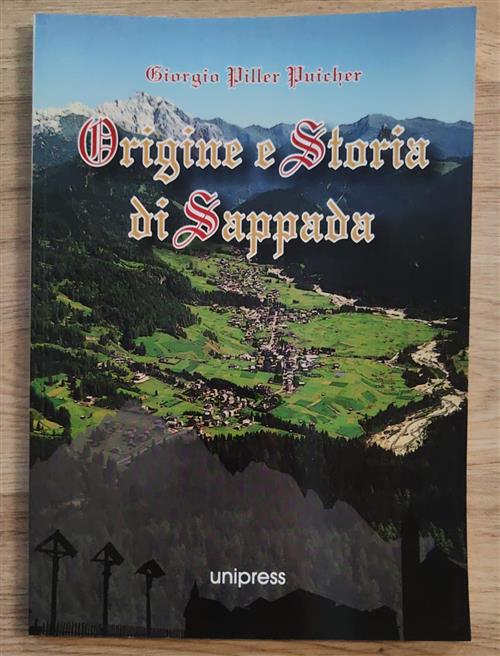 Origine E Storia Di Sappada Giorgio Piller Puicher Unipress 2008