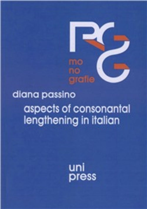 Aspects Of Consonantal Lenghtening In Italian. Ediz. Multilingue Diana Passino