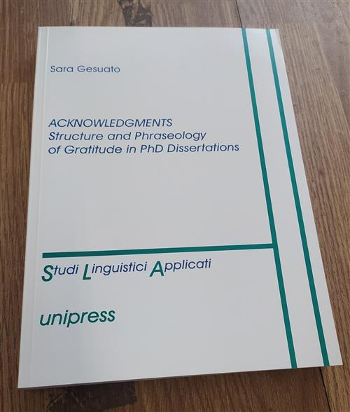 Acknowledgements. Structure And Phraseology Of Gratitude In Phd Dissertations. Con Cd-Rom