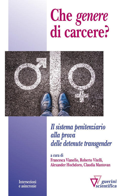 Che Genere Di Carcere? Il Sistema Penitenziario Alla Prova Delle Detenute Transgender