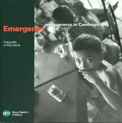 Emergency. Una Speranza In Cambogia Pino Ninfa Skira 2002