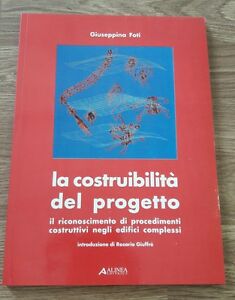 La Costruibilità Del Progetto. Il Riconoscimento Di Procedimenti Costruttivi Negli Edifici Complessi