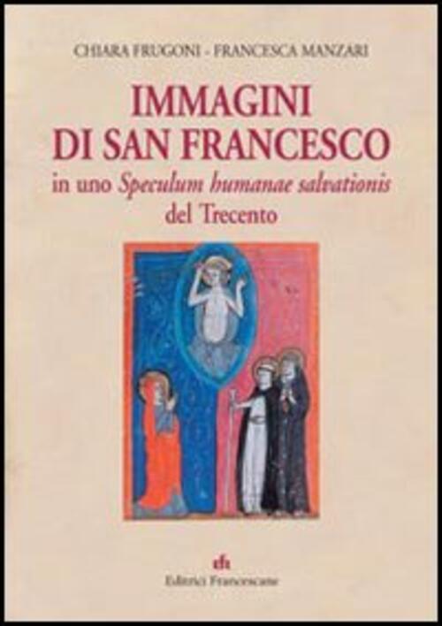 Immagini Di San Francesco In Uno Speculum Humanae Salvationis Del Trecento