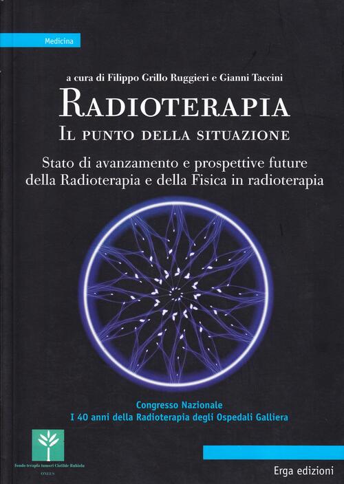 Radioterapia. Il Punto Della Situazione. Stato Di Avanzamento E Prospettive Fu