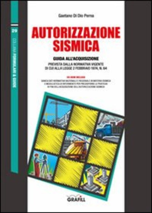 Autorizzazione Sismica. Con Contenuto Digitale Per Download E Accesso On Line