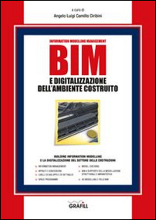 Bim E Digitalizzazione Dell'ambiente Costruito A. L. Ciribini Grafill 2016