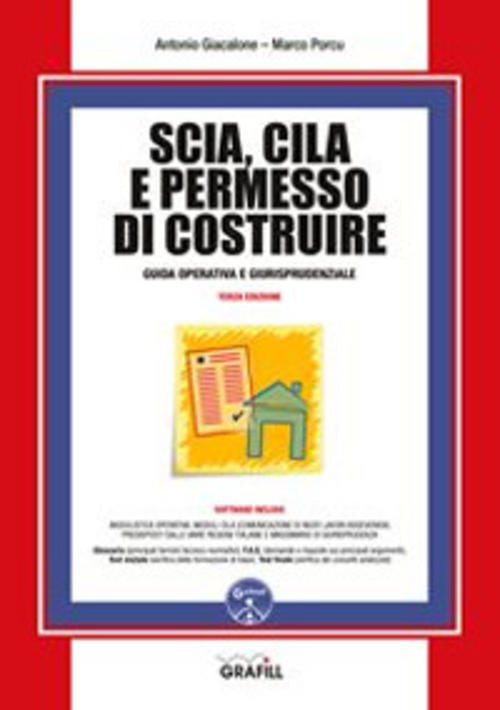 Scia, Cila E Permesso Di Costruire. Con Software Antonio Giacalone Grafill 201