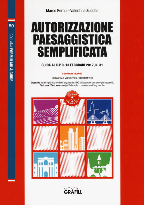 Autorizzazione Paesaggistica Semplificata. Guida Al D.P.R. 13 Febbraio 2017, N