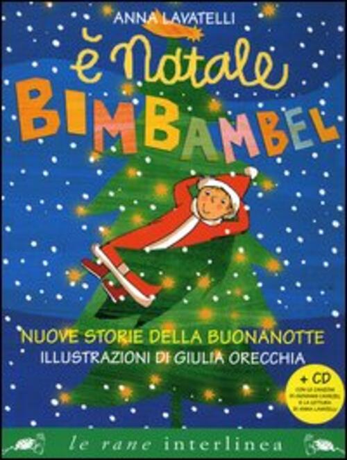 E Natale Bimbambel. Nuove Storie Della Buonanotte. Con Cd Audio Anna Lavatelli