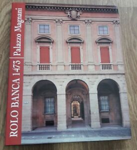 Rolo Banca 1473. Palazzo Magnani. Rolo Banca Copertina Rigida