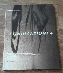 Coniugazioni 4 Sibylle Mania-Fabrizio Corneli. Catalogo Della Mostra