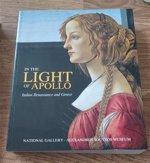 In The Light Of Apollo. Italian Renaissance And Greece. Catalogo Della Mostra