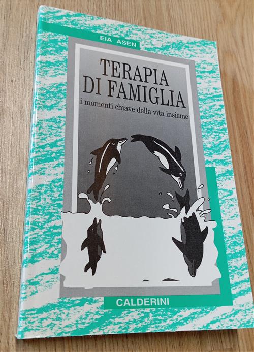 Terapia Di Famiglia. I Momenti Chiave Della Vita Insieme Eia Asen Calderini 19