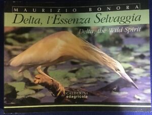 Delta L'essenza Selvaggia The Wild Spirit Maurizio Bonora Calderini Edagricole