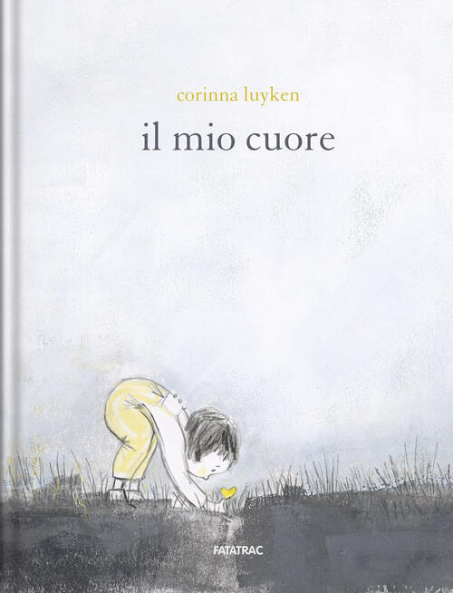 Il Mio Cuore Corinna Luyken Fatatrac 2019