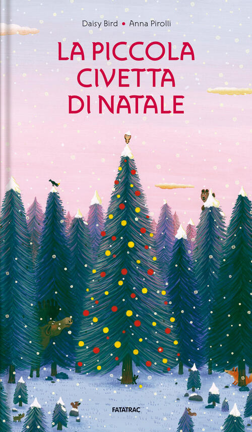 La Piccola Civetta Di Natale. Ediz. A Colori Daisy Bird Fatatrac 2022