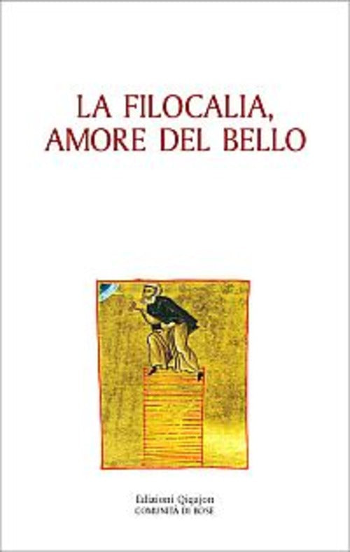 La Filocalia, Amore Del Bello L. Cremaschi Qiqajon 2006