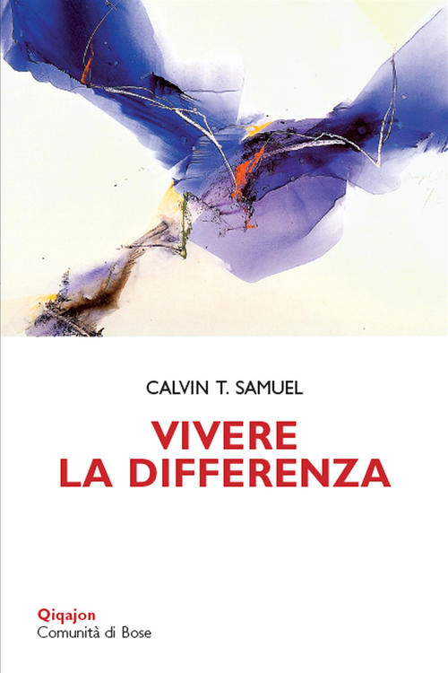 Vivere La Differenza. Essere Santi Oggi Samuel T. Calvin Qiqajon 2019