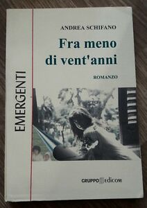 Fra Meno Di Vent’Anni - Schifano Andrea, 2000, Gruppo Edicom