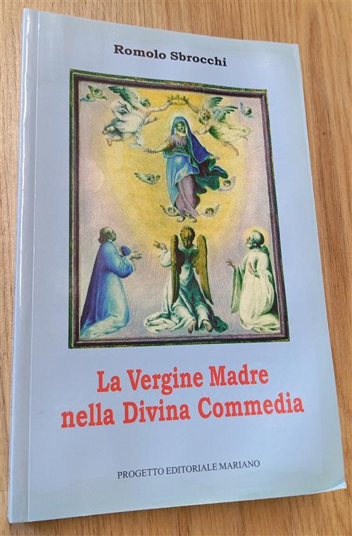 La Vergine Madre Nella Divina Commedia Romolo Sbrocchi Progetto 2005