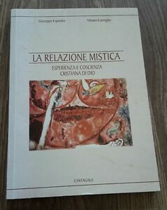 La Relazione Mistica. Esperienza E Coscienza Cristiana Di Dio.