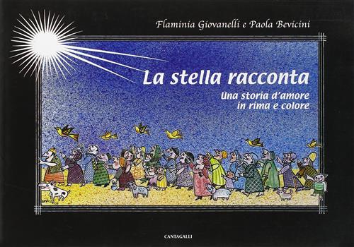 La Stella Racconta. Una Storia D'amore In Rima E Colore