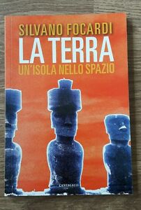 La Terra. Un'isola Nello Spazio. -