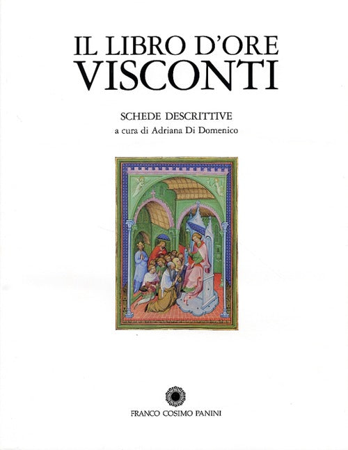 Il Libro D'ore Visconti. Commentario Al Codice