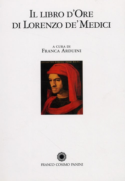 Il Libro D'ore Di Lorenzo De Medici. Commentario