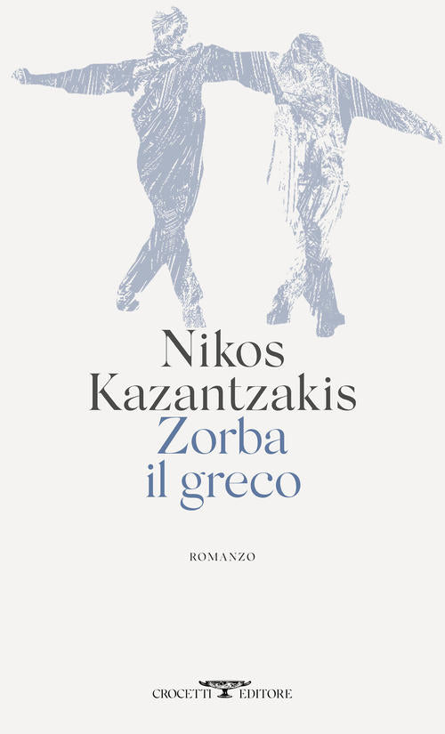 Zorba Il Greco Nikos Kazantzakis Crocetti 2021