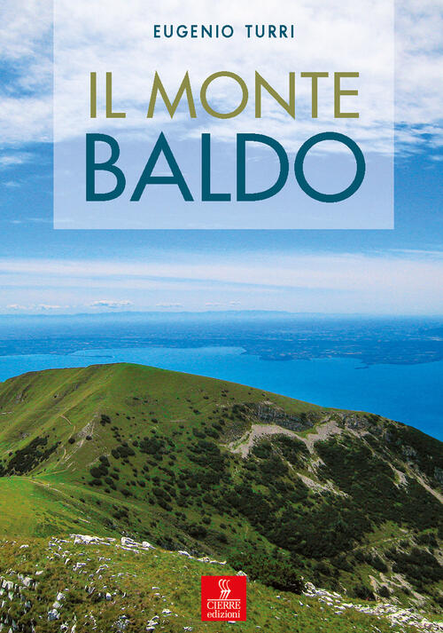 Il Monte Baldo Eugenio Turri Cierre Edizioni 2022