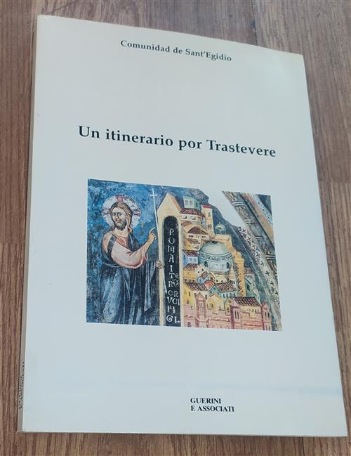 Pelegrinos En El Corazon De Roma. Un Itinerario Por Trastevere