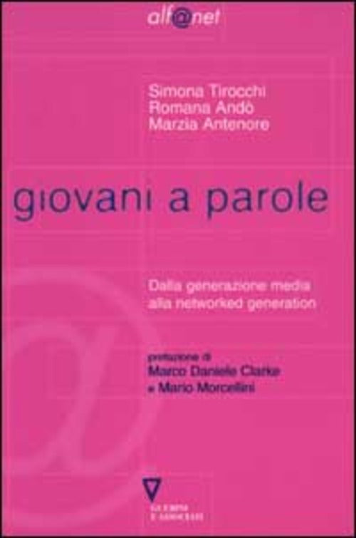 Giovani A Parole. Dalla Generazione Media Alla Networked Generation