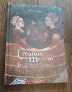 Creature Del Mistero. Fate, Folletti E Fantasmi