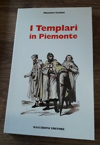 I Templari In Piemonte. Luoghi, Segreti, Leggende