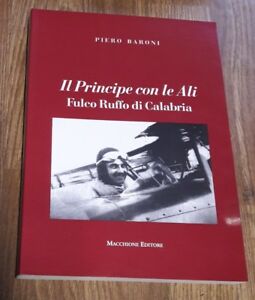 Il Principe Con Le Ali. Fulco Ruffo Di Calabria