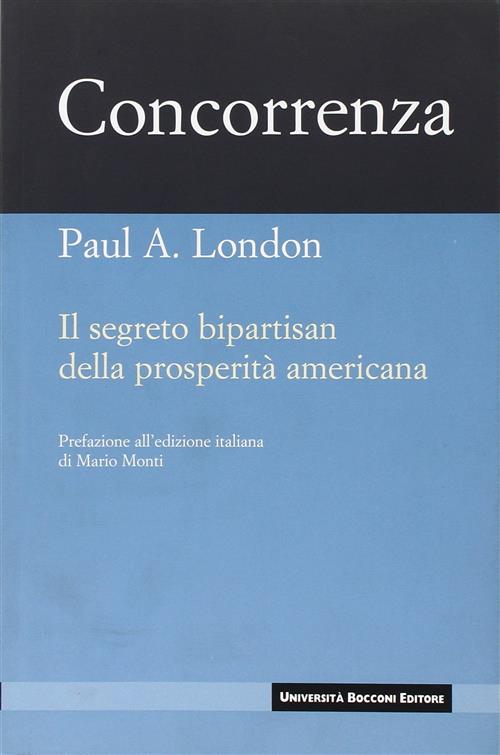 Concorrenza Il Segreto Bipartisan Della Prosperità Americana