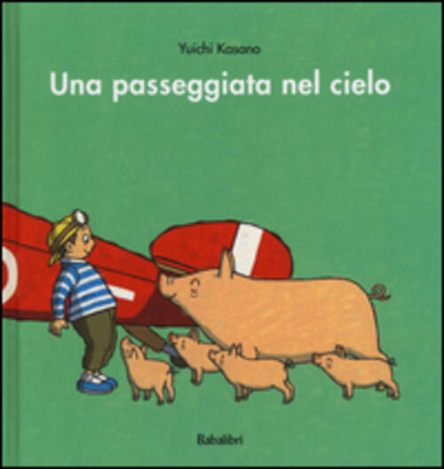 Una Passeggiata Nel Cielo Yuichi Kasano Babalibri 2015