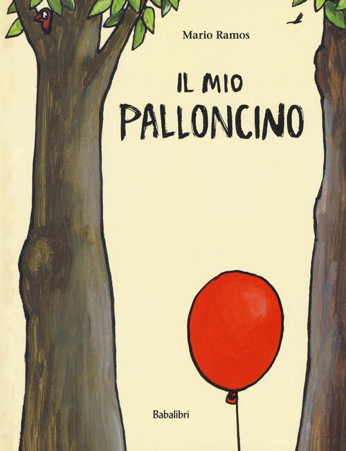 Il Mio Palloncino. Ediz. A Colori Mario Ramos Babalibri 2017