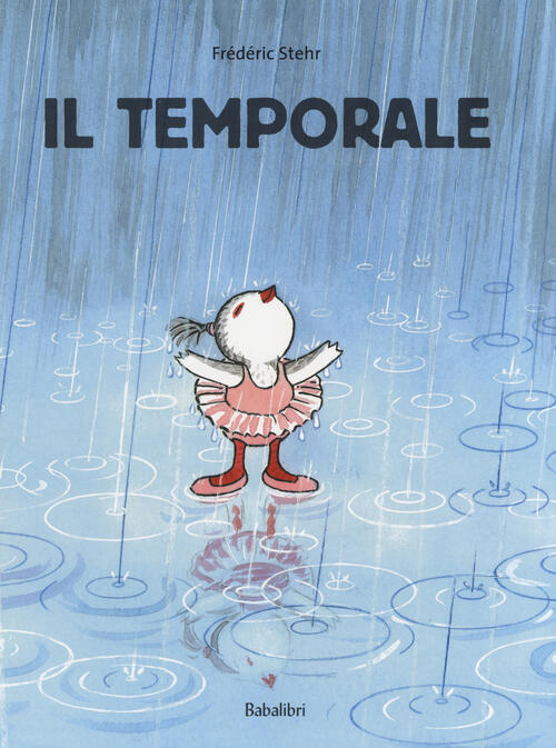 Il Temporale. Ediz. A Colori Frederic Stehr Babalibri 2018