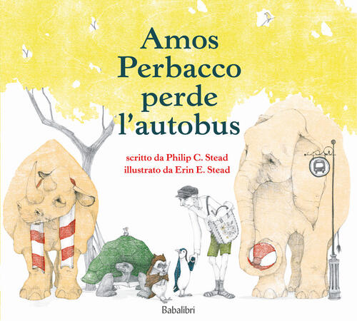 Amos Perbacco Perde L'autobus. Ediz. A Colori Philip C. Stead Babalibri 2022