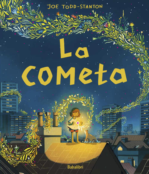 La Cometa. Ediz. A Colori Joe Todd-Stanton Babalibri 2022