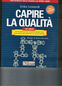 Capire La Qualit&Agrave,. Iso 9000: Tutto Quello C