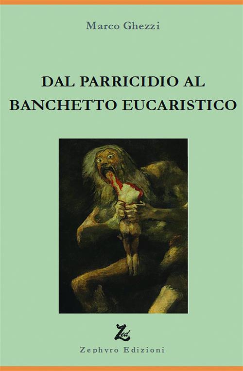 Dal Parricidio Al Banchetto Eucaristico