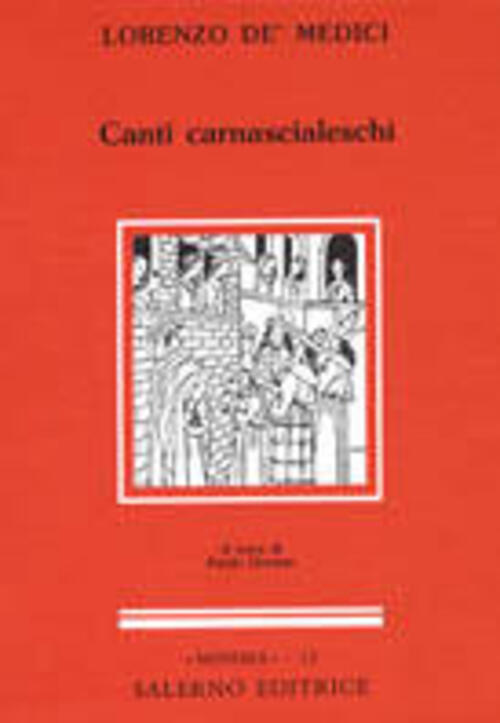 Canti Carnascialeschi Lorenzo De' Medici Salerno 1991