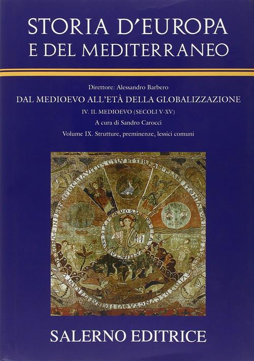 Storia D'europa E Del Mediterraneo. Vol. 9: Strutture, Preminenze, Lessici Comuni.