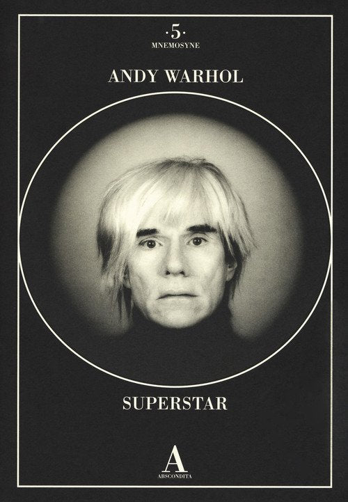 Andy Warhol Superstar . Ediz. Illustrata